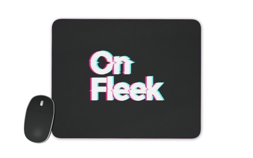  On Fleek for Mousepad