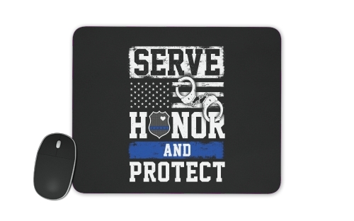  Police Serve Honor Protect for Mousepad