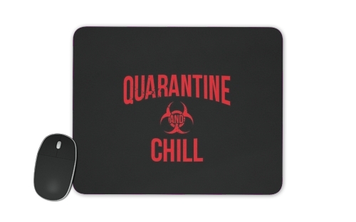  Quarantine And Chill for Mousepad