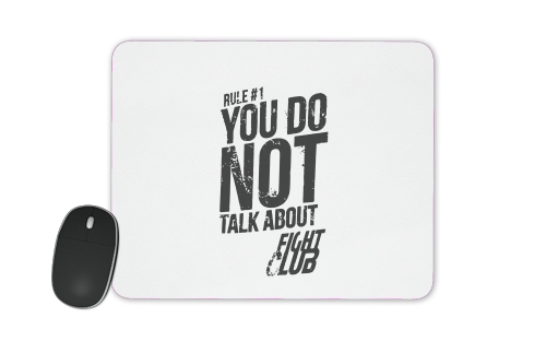  Rule 1 You do not talk about Fight Club for Mousepad