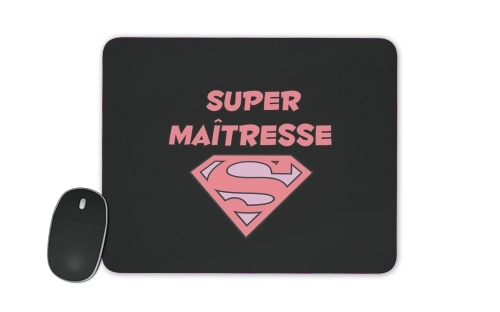  Super maitresse for Mousepad
