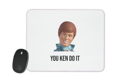  You ken do it for Mousepad