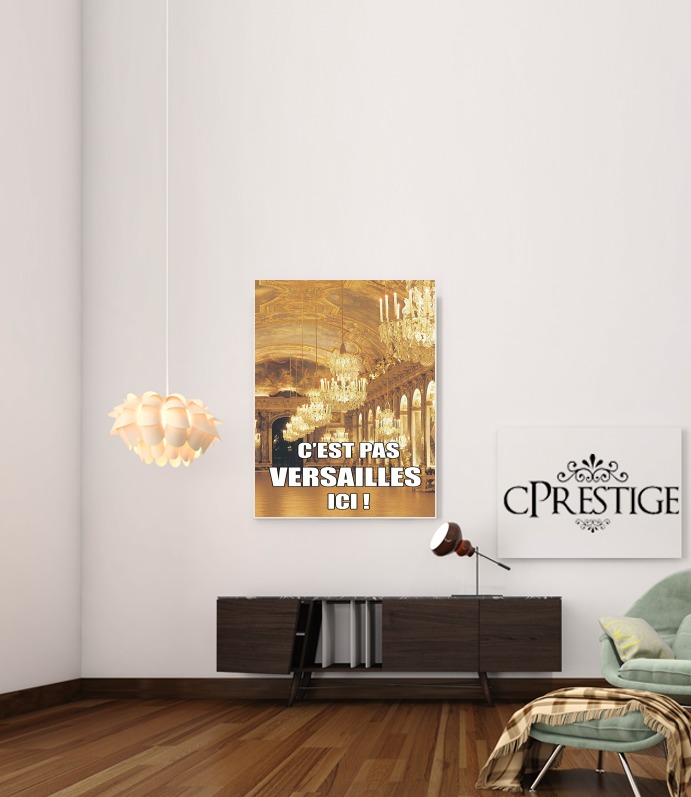  Cest pas Versailles ICI for Art Print Adhesive 30*40 cm