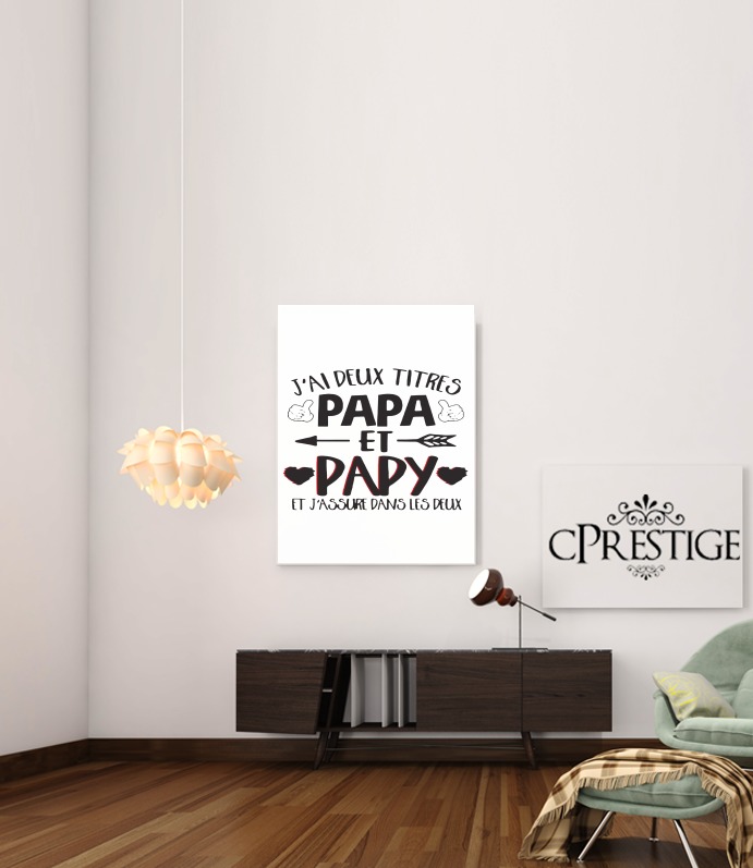  Jai deux titres Papa et Papy et jassure dans les deux for Art Print Adhesive 30*40 cm