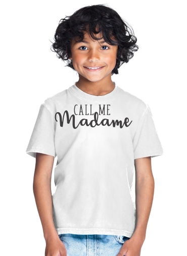  Call me madame for Kids T-Shirt