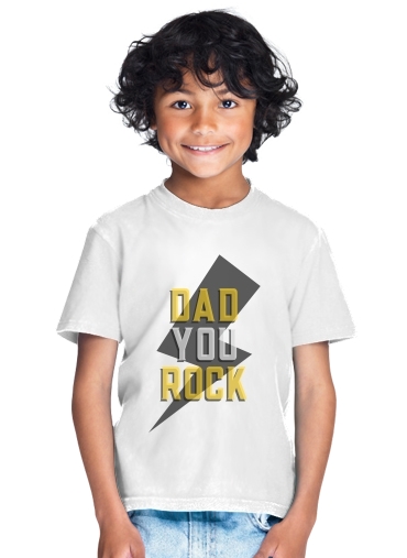  Dad rock You for Kids T-Shirt