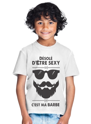  Desole detre sexy cest ma barbe for Kids T-Shirt