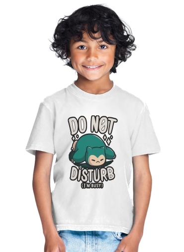  Do not disturb im busy for Kids T-Shirt