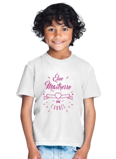  Elu maitresse de lannee cadeau professeur for Kids T-Shirt