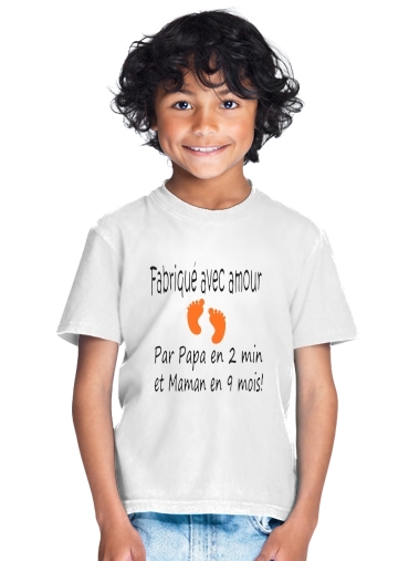  Fabriquer avec amour Papa en 2 min et maman en 9 mois for Kids T-Shirt