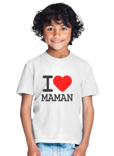  I love Maman for Kids T-Shirt