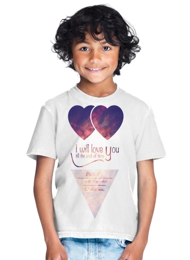  I will love you for Kids T-Shirt