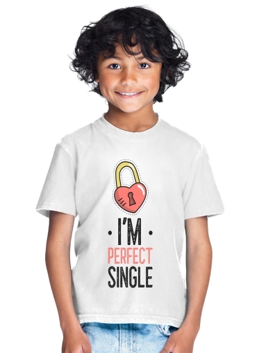  Im perfect single for Kids T-Shirt