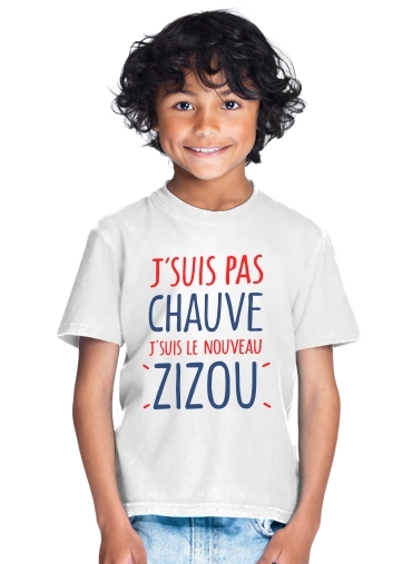  Je ne suis pas chauve Je suis le nouveau ZiZou for Kids T-Shirt