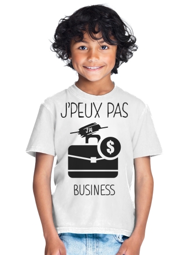  Je peux pas jai Business for Kids T-Shirt
