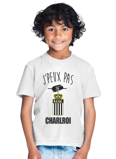  Je peux pas jai charleroi Belgique for Kids T-Shirt