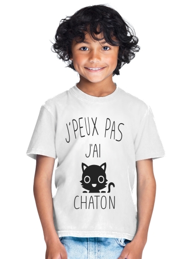  Je peux pas jai chaton for Kids T-Shirt