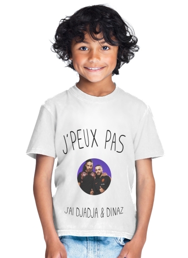  Je peux pas jai Djadja et Dinaz for Kids T-Shirt