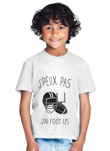  Je peux pas jai Foot US for Kids T-Shirt