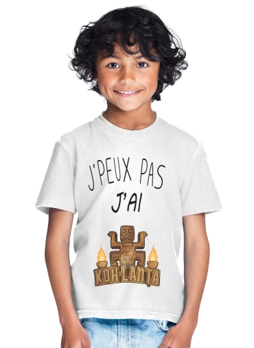  Je peux pas jai Koh Lanta for Kids T-Shirt