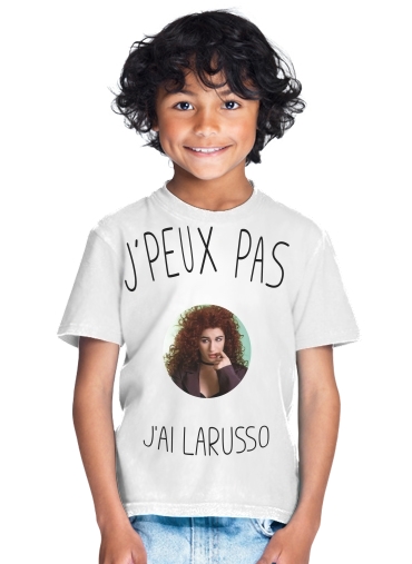  Je peux pas jai Larusso for Kids T-Shirt