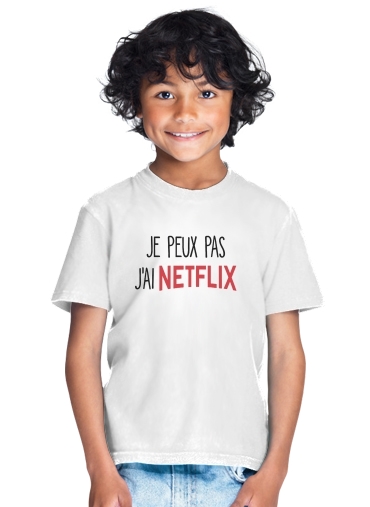  Je peux pas jai Netflix for Kids T-Shirt
