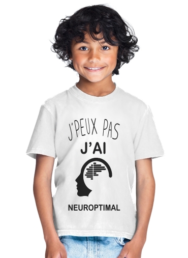  Je peux pas jai neuroptimal for Kids T-Shirt