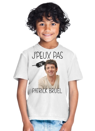  Je peux pas jai Patrick Bruel for Kids T-Shirt