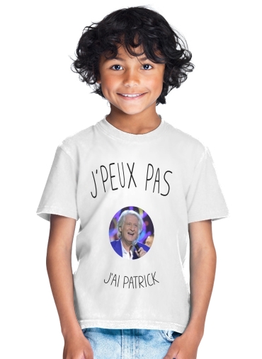  Je peux pas jai patrick sebastien for Kids T-Shirt