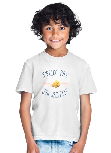  Je peux pas jai raclette for Kids T-Shirt