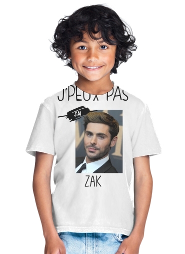  Je peux pas jai ZAK Efron for Kids T-Shirt
