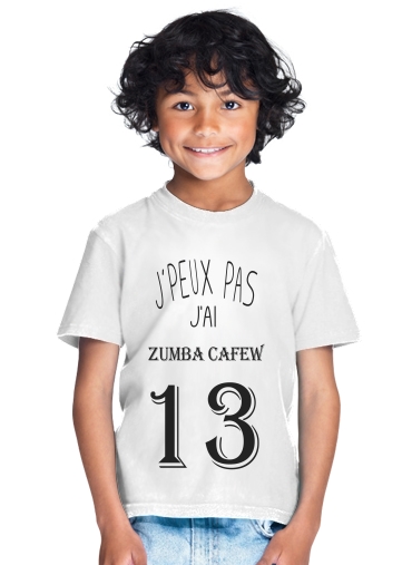  Je peux pas jai Zumba Cafew for Kids T-Shirt