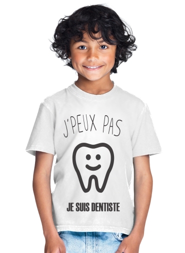  Je peux pas je suis dentiste for Kids T-Shirt