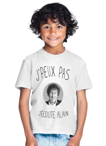  Je peux pas jecoute Alain Souchon for Kids T-Shirt