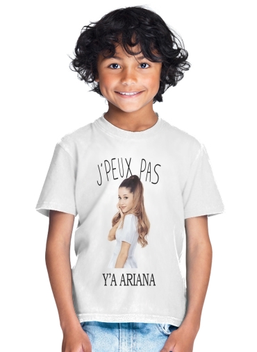  Je peux pas ya ariana for Kids T-Shirt