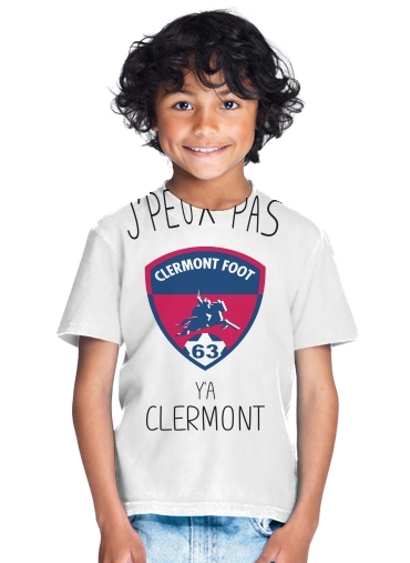  Je peux pas ya Clermont for Kids T-Shirt