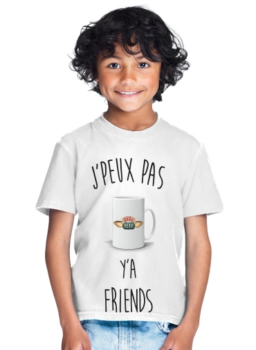  Je peux pas ya Friends for Kids T-Shirt