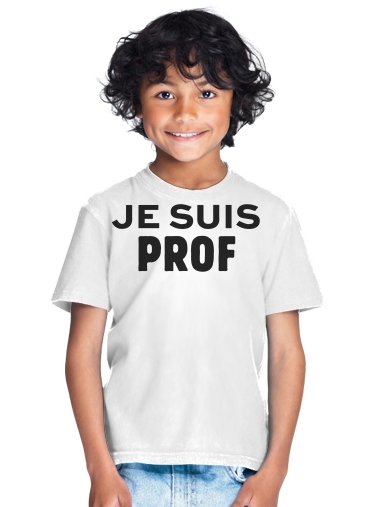  Je suis prof for Kids T-Shirt