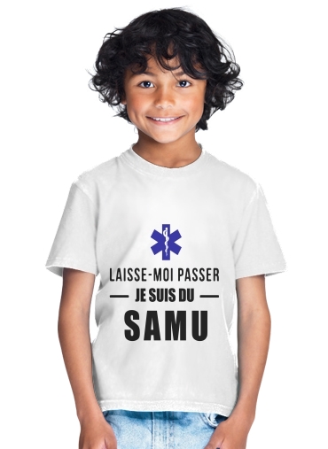  Laisse moi passer je suis du SAMU for Kids T-Shirt