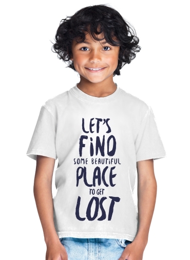  Let's find some beautiful place for Kids T-Shirt