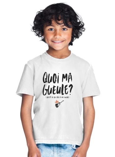  Quoi ma gueule for Kids T-Shirt