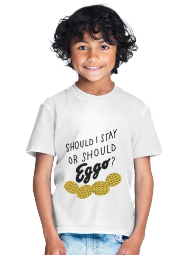  Should i stay or shoud i Eggo for Kids T-Shirt