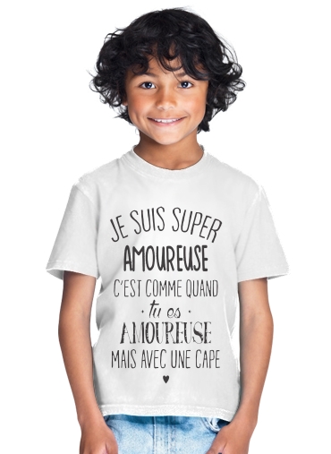  Super amoureuse for Kids T-Shirt