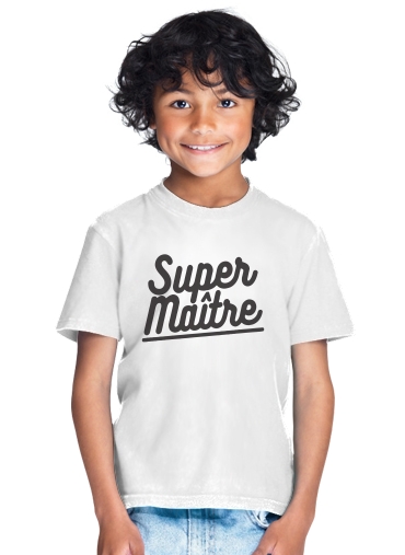  Super maitre for Kids T-Shirt