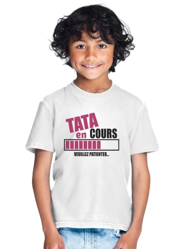  Tata en cours Veuillez patienter for Kids T-Shirt