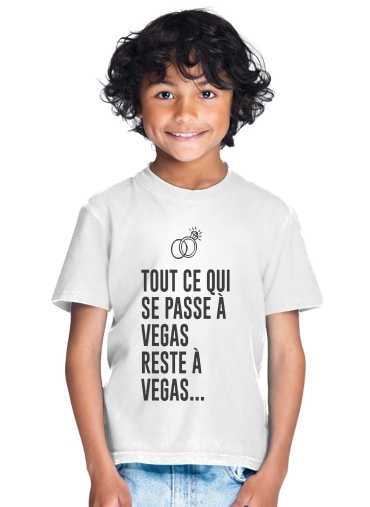  Tout ce qui passe a Vegas reste a Vegas for Kids T-Shirt