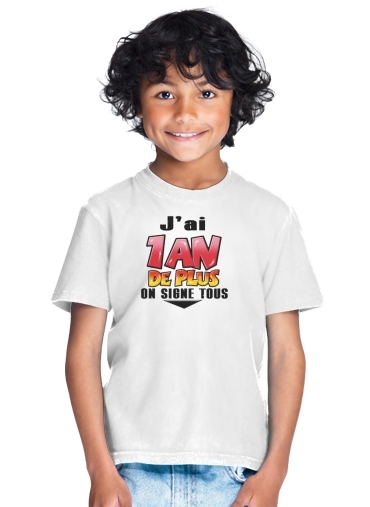  Un An de plus Cadeau anniversaire a dedicacer for Kids T-Shirt