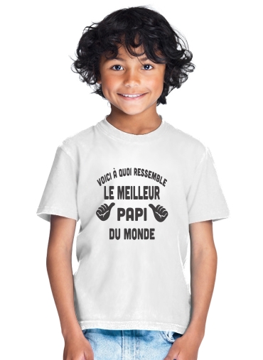  Voici a quoi ressemble le meilleur Papi du monde for Kids T-Shirt