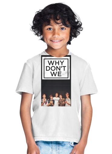  Why dont we for Kids T-Shirt