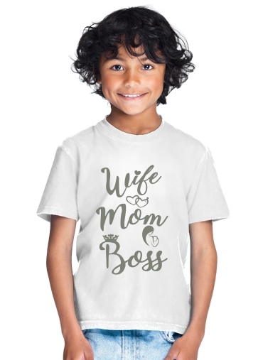  Wife Mom Boss for Kids T-Shirt